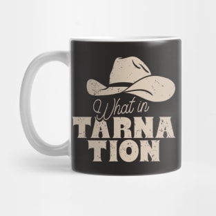 What in Tarnation | Cowboy Hat | MEME | Black Background Mug